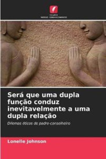 Será que uma dupla função conduz inevitavelmente a uma dupla relação