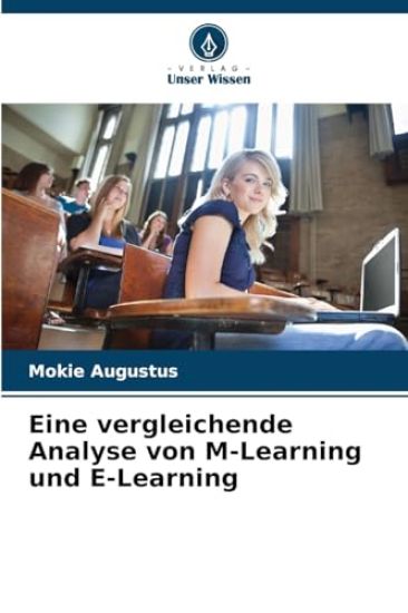 Eine vergleichende Analyse von M-Learning und E-Learning