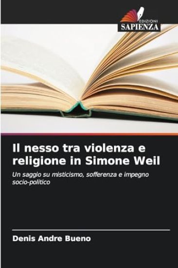Il nesso tra violenza e religione in Simone Weil