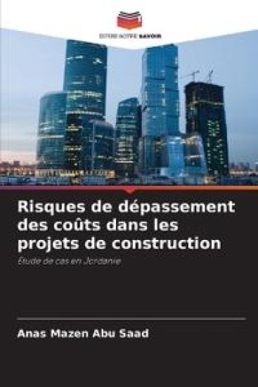 Risques de dépassement des coûts dans les projets de construction