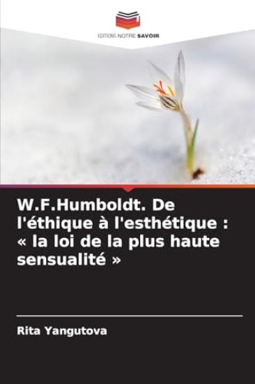 W.F.Humboldt. De l'éthique à l'esthétique