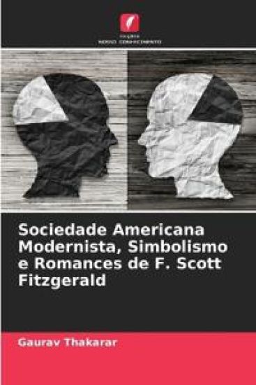 Sociedade Americana Modernista, Simbolismo e Romances de F. Scott Fitzgerald