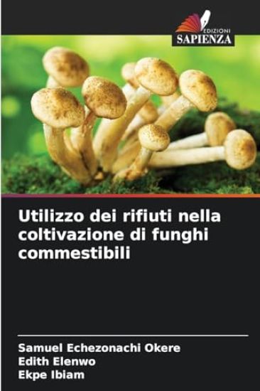 Utilizzo dei rifiuti nella coltivazione di funghi commestibili
