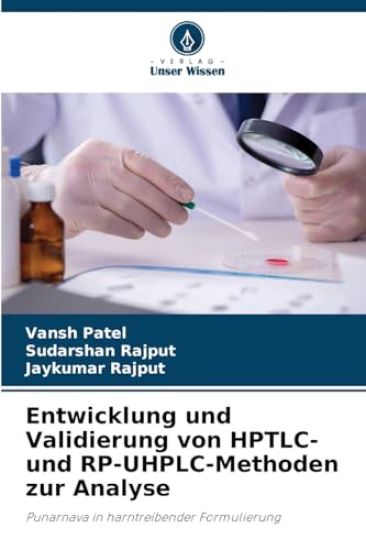 Entwicklung und Validierung von HPTLC- und RP-UHPLC-Methoden zur Analyse