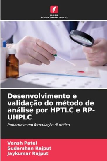 Desenvolvimento e validação do método de análise por HPTLC e RP-UHPLC