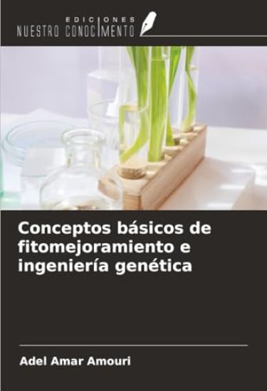 Conceptos básicos de fitomejoramiento e ingeniería genética