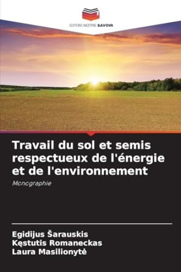 Travail du sol et semis respectueux de l'énergie et de l'environnement