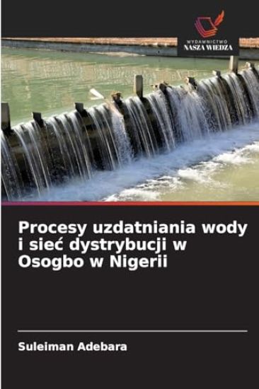 Procesy uzdatniania wody i siec dystrybucji w Osogbo w Nigerii