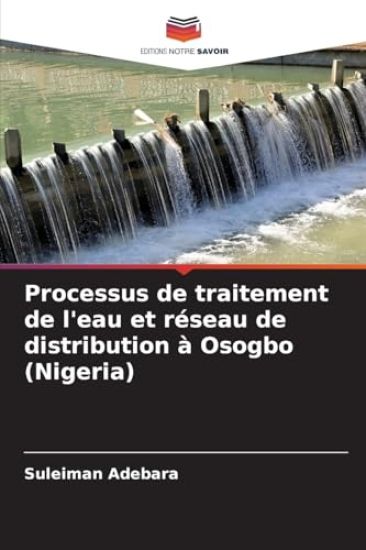 Processus de traitement de l'eau et réseau de distribution à Osogbo (Nigeria)