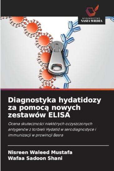 Diagnostyka hydatidozy za pomoca nowych zestawów ELISA