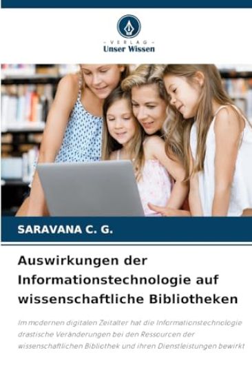 Auswirkungen der Informationstechnologie auf wissenschaftliche Bibliotheken