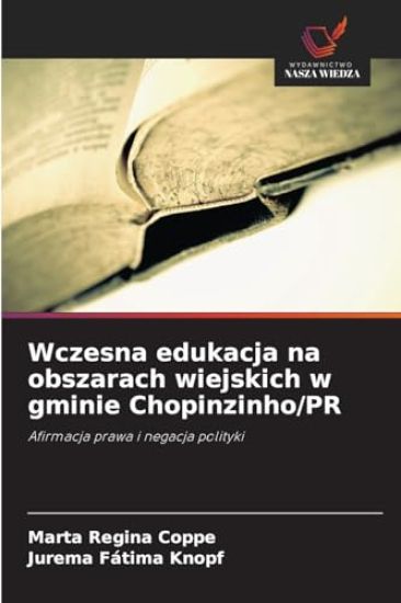 Wczesna edukacja na obszarach wiejskich w gminie Chopinzinho/PR