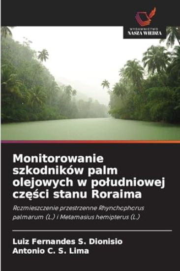 Monitorowanie szkodników palm olejowych w poludniowej czesci stanu Roraima