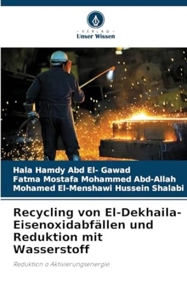 Recycling von El-Dekhaila-Eisenoxidabfällen und Reduktion mit Wasserstoff