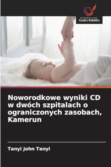 Noworodkowe wyniki CD w dwóch szpitalach o ograniczonych zasobach, Kamerun