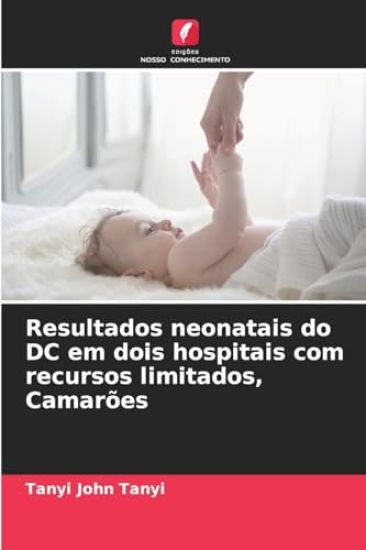 Resultados neonatais do DC em dois hospitais com recursos limitados, Camarões