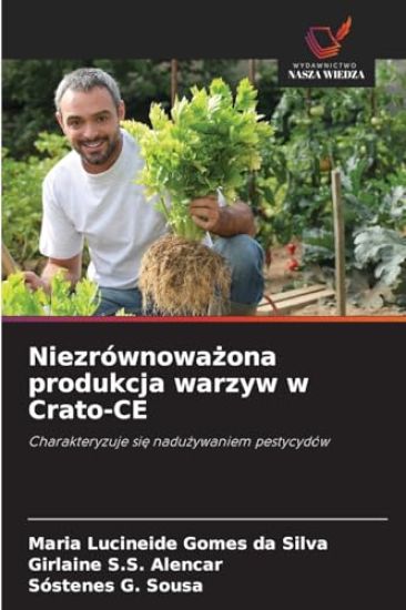 Niezrównowazona produkcja warzyw w Crato-CE