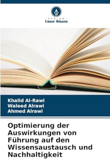 Optimierung der Auswirkungen von Führung auf den Wissensaustausch und Nachhaltigkeit
