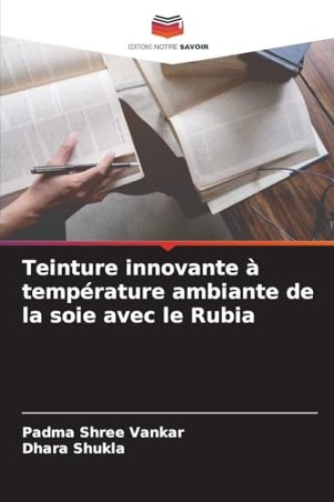 Teinture innovante à température ambiante de la soie avec le Rubia
