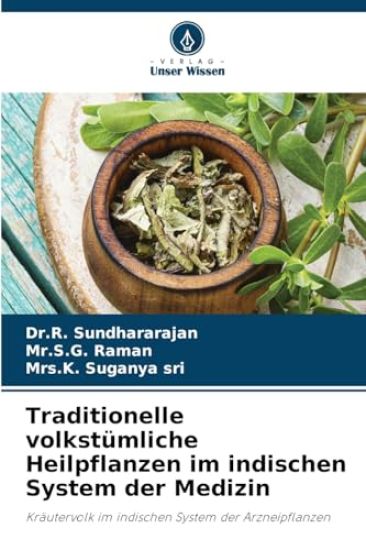 Traditionelle volkstümliche Heilpflanzen im indischen System der Medizin