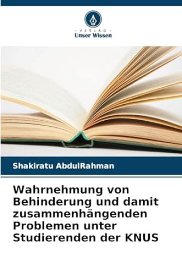 Wahrnehmung von Behinderung und damit zusammenhängenden Problemen unter Studierenden der KNUS