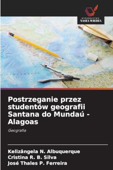 Postrzeganie przez studentów geografii Santana do Mundaú - Alagoas