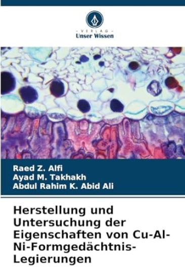 Herstellung und Untersuchung der Eigenschaften von Cu-Al-Ni-Formgedächtnis-Legierungen