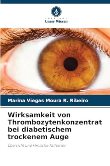 Wirksamkeit von Thrombozytenkonzentrat bei diabetischem trockenem Auge
