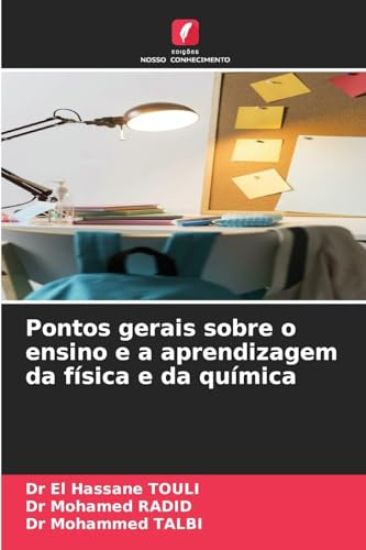 Pontos gerais sobre o ensino e a aprendizagem da física e da química