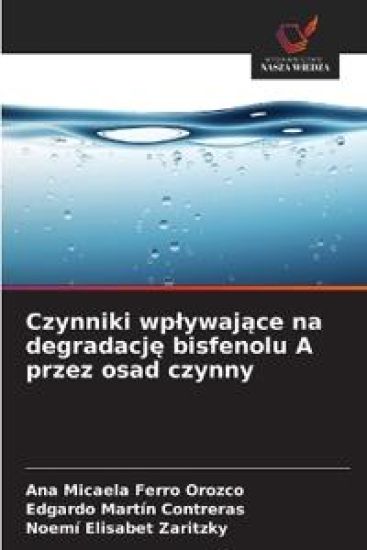 Czynniki wplywajace na degradacje bisfenolu A przez osad czynny