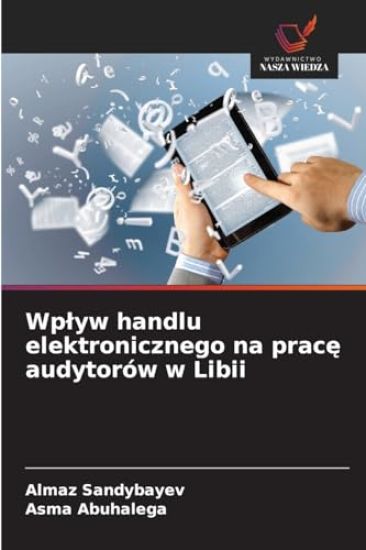 Wplyw handlu elektronicznego na prace audytorów w Libii