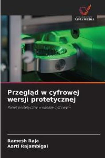 Przeglad w cyfrowej wersji protetycznej