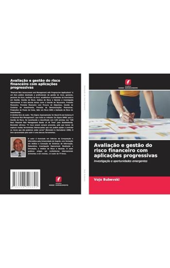 Avaliação e gestão do risco financeiro com aplicações progressivas