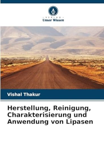 Herstellung, Reinigung, Charakterisierung und Anwendung von Lipasen