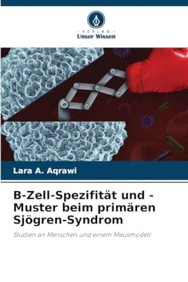 B-Zell-Spezifität und -Muster beim primären Sjögren-Syndrom