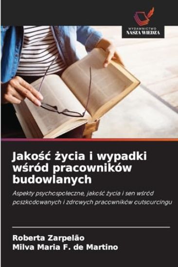 Jakosc zycia i wypadki wsród pracowników budowlanych