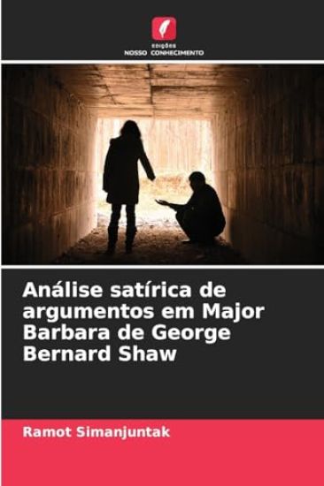 Análise satírica de argumentos em Major Barbara de George Bernard Shaw