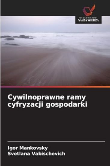 Cywilnoprawne ramy cyfryzacji gospodarki