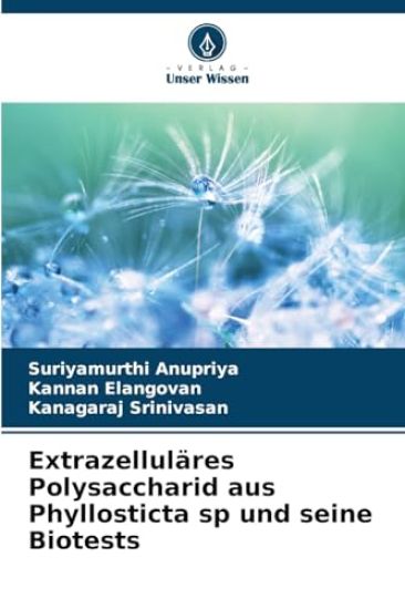 Extrazelluläres Polysaccharid aus Phyllosticta sp und seine Biotests