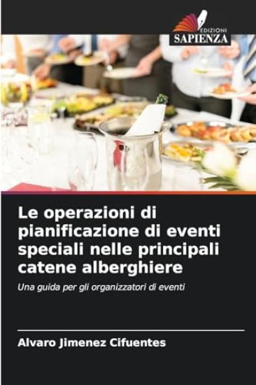 Le operazioni di pianificazione di eventi speciali nelle principali catene alberghiere