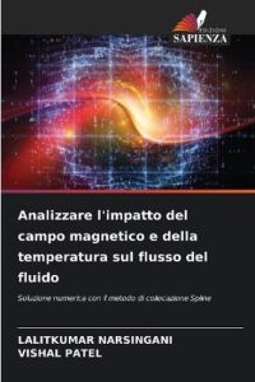 Analizzare l'impatto del campo magnetico e della temperatura sul flusso del fluido