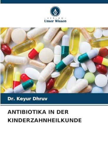 Antibiotika in Der Kinderzahnheilkunde