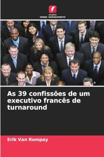 As 39 confissões de um executivo francês de turnaround