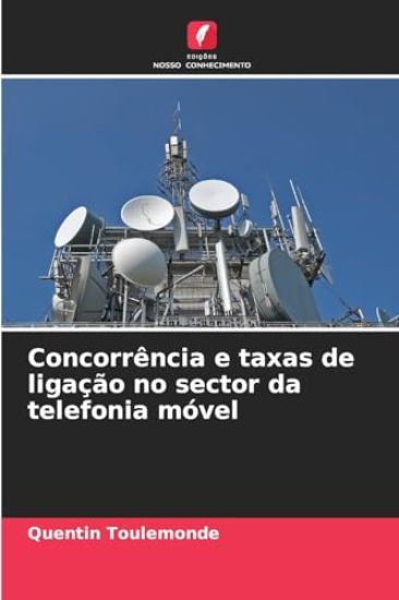 Concorrência e taxas de ligação no sector da telefonia móvel