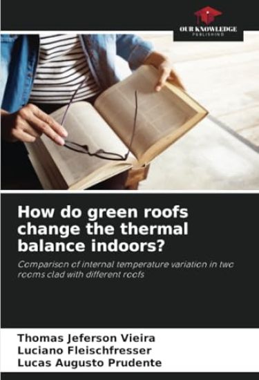 How do green roofs change the thermal balance indoors?