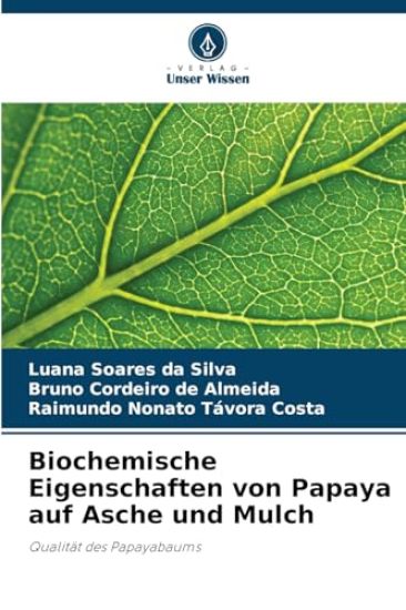 Biochemische Eigenschaften von Papaya auf Asche und Mulch