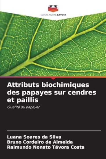Attributs biochimiques des papayes sur cendres et paillis