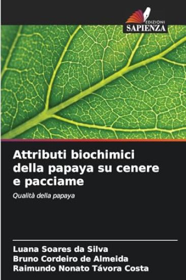 Attributi biochimici della papaya su cenere e pacciame
