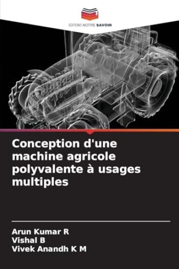 Conception d'une machine agricole polyvalente à usages multiples