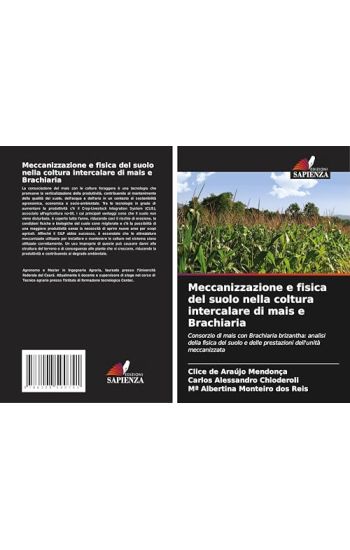 Meccanizzazione e fisica del suolo nella coltura intercalare di mais e Brachiaria
